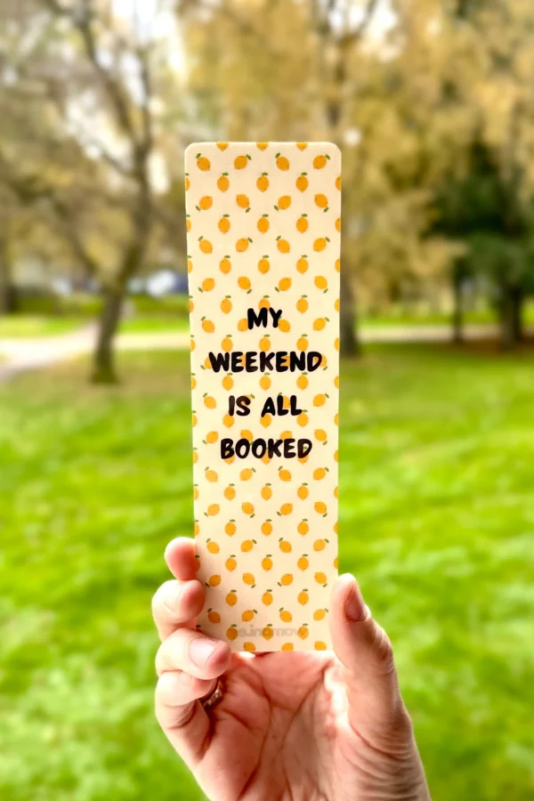 järjehoidja My weekend is all booked